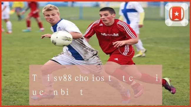 Tải sv88 cho ios tất cả điều cần biết